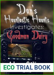 Dan|s Hauntastic Haunts Investigates: Goodman Dairy