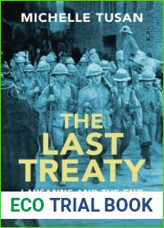 The Last Treaty: Lausanne and the End of the First World War in the Middle East