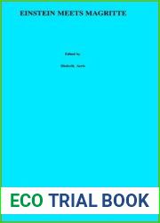 Einstein Meets Magritte: An Interdisciplinary Reflection: The White Book of Einstein Meets Magritte (Einstein Meets Magritte: An Interdisciplinary … Nature, Art, Human Action and Society, 1)