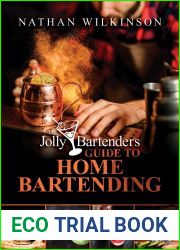 The Jolly Bartender|s Guide to Home Bartending