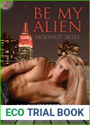 Be My Alien (Moonlit Skies #1)