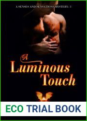 A Luminous Touch (Senses and Sensations, #3)
