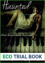 Haunted: Where the past meets the present. (The Haunted Series Book 1)