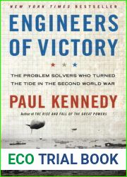 Engineers of Victory: The Problem Solvers Who Turned The Tide in the Second World War