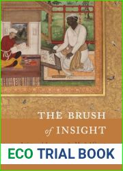 The Brush of Insight: Artists and Agency at the Mughal Court