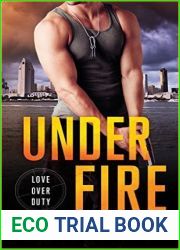 Under Fire (Love Over Duty, #1)