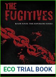 The Fugitives: Book Four: The Superiors Series