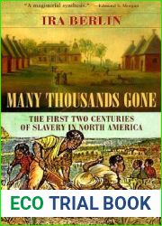 Many Thousands Gone: The First Two Centuries of Slavery in North America