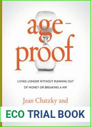 AgeProof: Living Longer Without Running Out of Money or Breaking a Hip