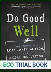 Do Good Well: Your Guide to Leadership, Action, and Social Innovation