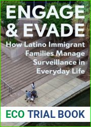Engage and Evade: How Latino Immigrant Families Manage Surveillance in Everyday Life