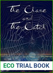 The Chase and the Catch