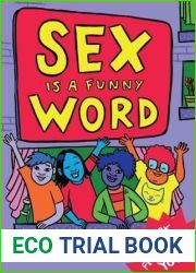 Sex Is a Funny Word: A Book about Bodies, Feelings, and YOU