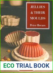 Jellies and Their Moulds (English Kitchen)