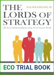 The Lords of Strategy: The Secret Intellectual History of the New Corporate World