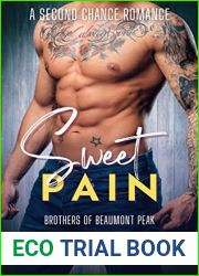 Sweet Pain: A Second Chance Romance (Brothers of Beaumont Peak Book 4)