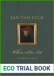 Jan van Eyck within His Art (Renaissance Lives)