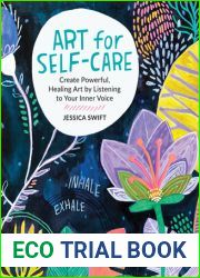 Art for Self-Care: Create Powerful, Healing Art by Listening to Your Inner Voice