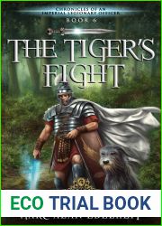 The Tiger|s Fight (Chronicles of An Imperial Legionary Officer, #7)