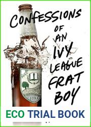 Confessions of an Ivy League Frat Boy: A Memoir