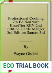 Professional Cooking 7th Edition with Escoffier REV 2nd Edition Garde Manger 3rd Edition Sauces 3rd Edition Prof Baking 5th Edition Cards CC and CA Set