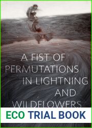 A Fist of Permutations in Lightning and Wildflowers