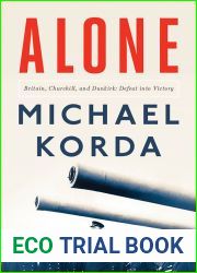 Alone: Britain, Churchill, and Dunkirk: Defeat Into Victory