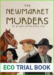 The Newmarket Murders: A 1920|s Murder Mystery (Kit and Mary Aston Mysteries Book 2)