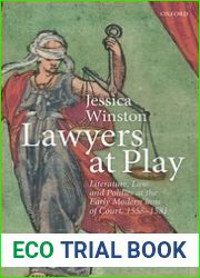 Lawyers at Play: Literature, Law, and Politics at the Early Modern Inns of Court, 1558-1581