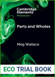 Parts and Wholes: Spatial to Modal (Elements in Metaphysics)