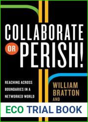 Collaborate or Perish!: Reaching Across Boundaries in a Networked World