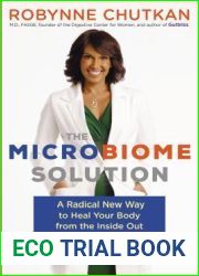 The Microbiome Solution: A Radical New Way to Heal Your Body from the Inside Out