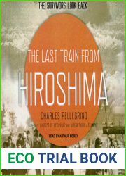 The Last Train from Hiroshima: The Survivors Look Back