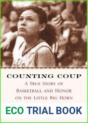 Counting Coup: A True Story of Basketball and Honor on the Little Big Horn