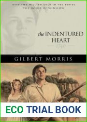 The Indentured Heart: 1740 (House of Winslow #3)