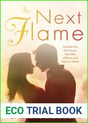 The Next Flame (Fall Away, #4 and 4.5)