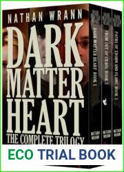 Dark Matter Heart: The Complete Trilogy