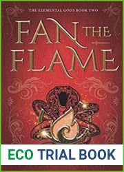 Fan the Flame (The Elemental Gods, #2)