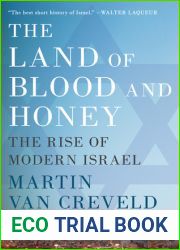 The Land of Blood and Honey: The Rise of Modern Israel