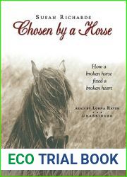 Chosen by a Horse: How a Broken Horse Fixed a Broken Heart