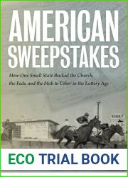 American Sweepstakes: How One Small State Bucked the Church, the Feds, and the Mob to Usher in the Lottery Age