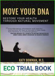 Move Your DNA: Restore Your Health Through Natural Movement