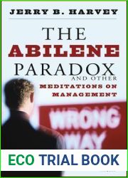 The Abilene Paradox and Other Meditations on Management