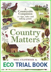 Country Matters: A Countryside Companion: 74 tips, tales and talking points