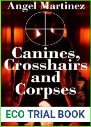 Canines, Crosshairs And Corpses (Brandywine Investigations, #1)