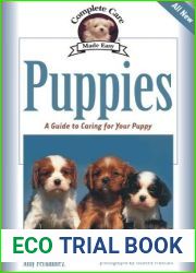 Puppies: A Complete Guide to Caring for Your Puppy (Complete Care Made Easy)