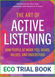 The Art of Active Listening: How People at Work Feel Heard, Valued, and Understood