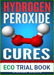 Hydrogen Peroxide Cures: Unleash the Natural Healing Powers of Hydrogen Peroxide (hydrogen peroxide, hydrogen peroxide cures, natural remedies, home r)