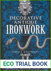 Decorative Antique Ironwork (Dover Jewelry and Metalwork)