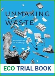 Unmaking Waste